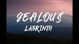 LABRINTH  Jealous Lyrics [upl. by Torr851]