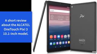 ALCATEL OneTouch Pixi 3 10 1 inch model 2017 Short Review [upl. by Colas186]