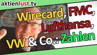 ZAHLEN VW Lufthansa Wirecard Fresenius Beiersdorf Deutsche Börse  aktienlust  Mick Knauff [upl. by Eelreveb]