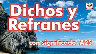 Dichos y Refranes con significado parte 25 [upl. by Zurn]