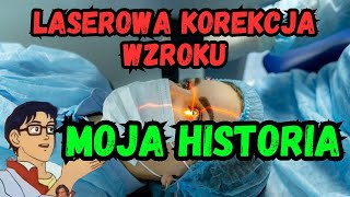 Moja historia z Laserową Korekcją Wzroku [upl. by Wanda]