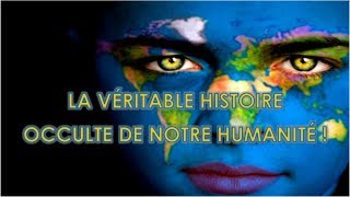 LHISTOIRE OCCULTE DE NOTRE HUMANITÉ [upl. by Seadon]