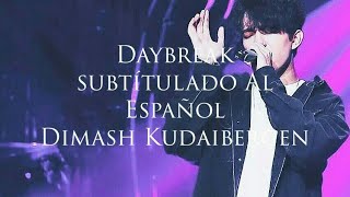 Daybreak  Dimash Kudaibergen Subtitulado al español [upl. by Allegna565]