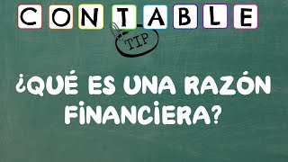 ¿QUE ES UNA RAZON FINANCIERA [upl. by Gothurd]