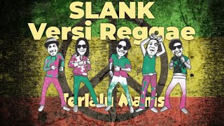 Lagu Slank Versi Reggae  Terlalu Manis [upl. by Lucier]