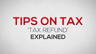 Tax Refund Explained [upl. by Currie]