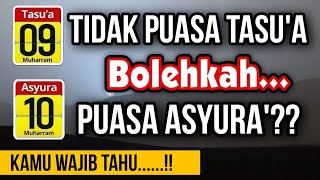 TERLANJUR TIDAK PUASA TASUA BOLEHKAH PUASA ASYURA [upl. by Wey578]