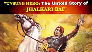 Unsung Hero The Untold Story of Jhalkari Bai  The courageous tale of Jhalkari Bai jhalkaribai [upl. by Izmar]