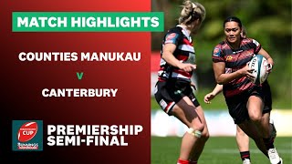 PREMIERSHIP SEMIFINAL HIGHLIGHTS Counties Manukau v Canterbury Farah Palmer Cup 2024 [upl. by Sternlight124]