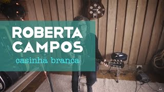 Roberta Campos  Casinha Branca Web Clipe [upl. by Seiuqram]