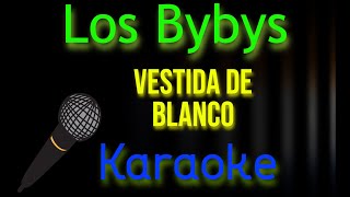 🎤Los Bybys  Vestida De Blanco 🎼 Karaoke 🎙 Mundo Karaoke 🎵 [upl. by Sailesh306]