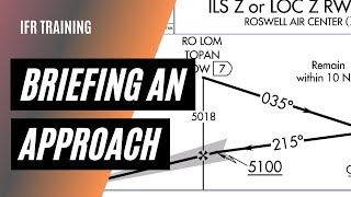 How to Brief an Instrument Approach  Reading Approach Plates  IFR Approaches [upl. by Ennoid]