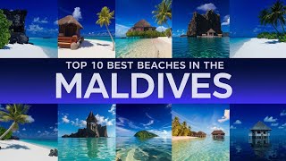 Top 10 Best Beaches in the Maldives  Stunning Tropical Getaways [upl. by Lehcir]