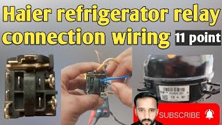 Haier Refrigerator ATA Compressor relay connection wiring [upl. by Immac320]