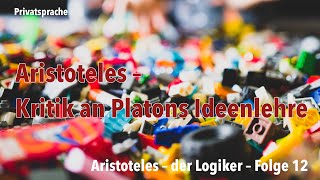 Aristoteles – Kritik an Platons Ideenlehre [upl. by Itsirk]