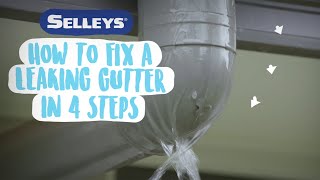 How To Fix a Leaking Gutter  Selleys [upl. by Lorry]