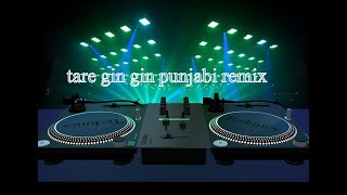 TARE GIN GIN DANCE MIX PUNJABI [upl. by Nnomae]