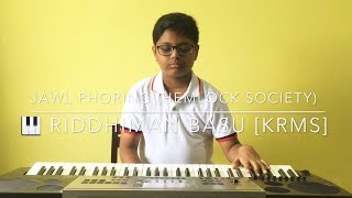 Jawl Phoring  Hemlock Society  Keyboard cover by Riddhiman Basu  KRMS [upl. by Eaner]