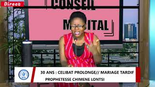 30 ans  Célibat prolongé  Mariage tardif  Prophétesse Chimène LONTSI [upl. by Thrasher315]