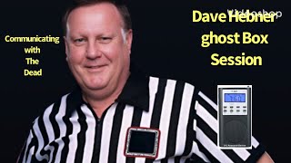 Dave Hebner WWE Celebrity Ghost Box Session Interview Spirit Box EVP [upl. by Aifas]