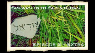 Spears into Secateurs  Episode 3 extra [upl. by Runstadler555]