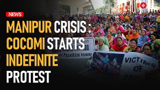 Manipur Unrest COCOMI Launches Indefinite Protest as Manipur Crisis Deepens [upl. by Coleman817]