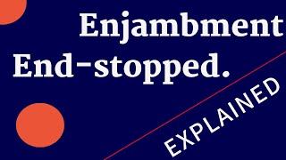 Poetic Devices Explained ENJAMBMENT and ENDSTOPPED [upl. by Cardon486]