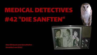 🌚MEDICAL DETECTIVES  42 DIE SANFTEN  EULES HÖRBÜCHER ZUM EINSCHLAFEN [upl. by Ninetta960]