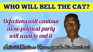 Defections will continue as no political party will want to end it opines activist Mariano Ferrao [upl. by Edobalo338]