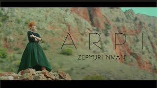 ARPI  Zepyuri Nman  Զեփյուռի նման [upl. by Todhunter284]