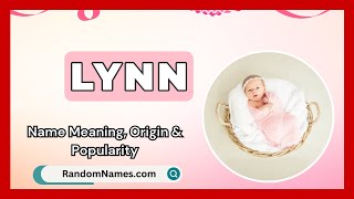 Lynn  Baby Girl Name Meaning Origin amp Popularity  RandomNamescom [upl. by Jobe267]