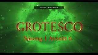 Grotesco S1 A6  The Trial [upl. by Yoc]