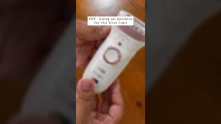 Using an Epilator for the first time🥲 shorts epilator skincare [upl. by Aridaj185]