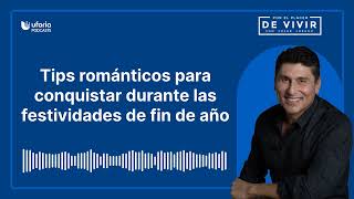 Tips románticos para conquistar durante las festividades de fin de año [upl. by Marjana9]