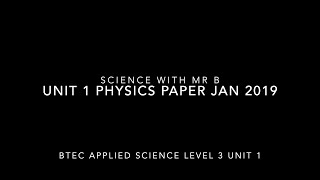 BTEC Applied Science level 3 unit 1 Physics Paper January 2019 [upl. by Iamhaj941]