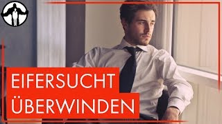 Eifersucht überwinden  mit diesen 2 Methoden kein Problem [upl. by Anij]