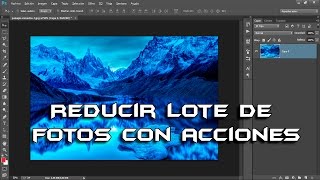 Reducir un lote de fotos con acciones en Photoshop [upl. by Nosreh]