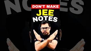 Dont make Notes for JEE Exam😱😱jee jee2025 iit iitjee notes jeenotes jeepreparation [upl. by Notwen]