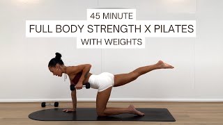 45 MINUTE FULL BODY PILATES X STRENGTH WORKOUT WITH WEIGHTS  At Home Pilates Workout [upl. by Akived]