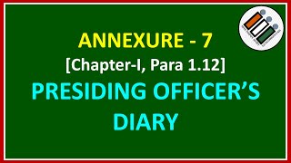 PRESIDING OFFICERS DIARY ANNEXURE 7 [upl. by Aerol737]