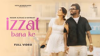 Izzat Bana Ke Official Video Husan Alfaaz  Kaynaat  Love Chananke  Captain  New Punjabi Song [upl. by Adiaj922]