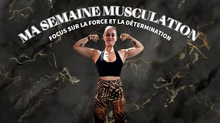 Ma Semaine Musculation  Focus sur la Force et la Détermination [upl. by Kiki506]