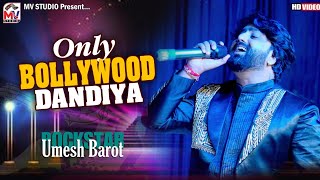 Only Bollywood Dandiya  Umesh Barot  Non Stop Hindi Songs  DahisaraKutch  Mv Studio [upl. by Yanttirb]