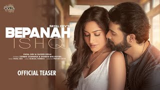 Bepanah Ishq Teaser Payal Dev Yasser Desai  Surbhi Chandna Sharad Malhotra  Kunaal Vermaa [upl. by Rudd808]