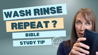 Bible Study Tips Why Repetition Matters  Wash Rinse Repeat [upl. by Lrem]