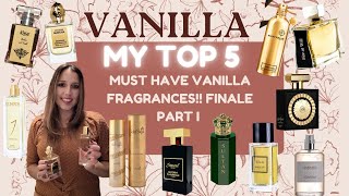 TOP 5 MUST HAVE VANILLA FRAGRANCES 💞🔥Affordable OptionsVanilla amp Gourmands Finale Part I [upl. by Aihseyk963]