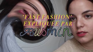 Fast Fashion expliquée par Rusmin [upl. by Reteid]