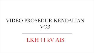 PROSEDUR KENDALIAN VCB [upl. by Eiramnna]