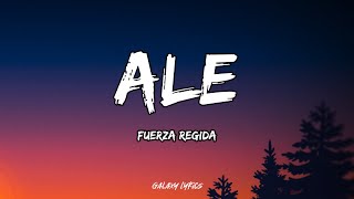 Fuerza Regida  Ale LETRA🎵 [upl. by Hillari]