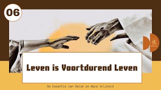 【NLD DUB】06 Leven is Voortdurend Leven Waaromleeftdemens betekenisvanhetleven waarheid [upl. by Yrojram]